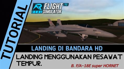 Rfs Real Flight Simulator Pro Tutorial Landing Pesawat Tempur