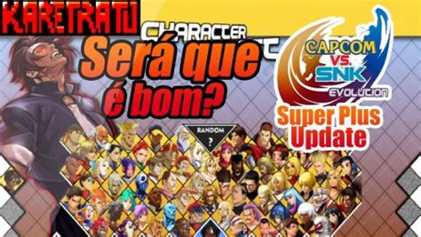 Capcom Vs SNK Evolution Super Plus Update M U G E N 2021 Full MUGEN