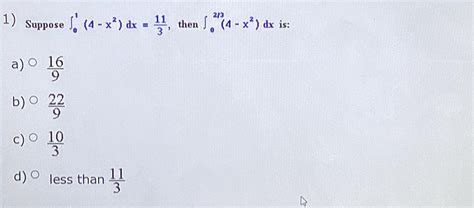 Solved Suppose ∫014 X2dx113 ﻿then ∫0234 X2dx