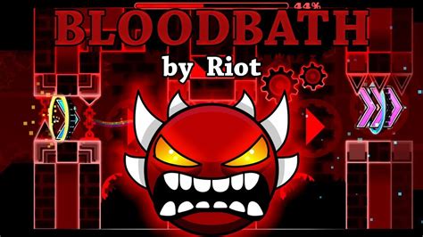 Geometry Dash Bloodbath By Riot 100 Real 0 Fake 8k Rtx 4320p Ps7