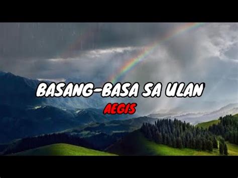 Aegis Basang Basa Sa Ulan Lyrics Youtube