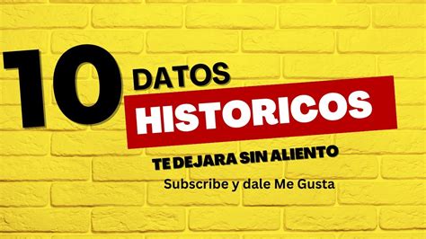 10 Datos Históricos Increíbles Que Te Dejarán Sin Aliento 🌎 Youtube