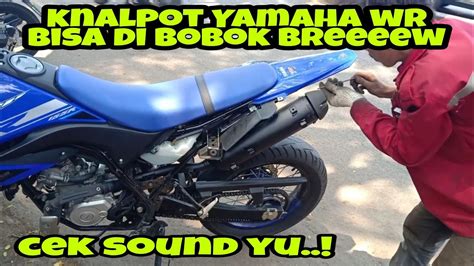 Cek Sound Knalpot Yamaha Wr 155 Bobokan Skr Racing Ciledug Tangerang Suara Ngebas Adem Ga Bising