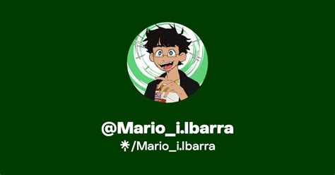 Mario I Ibarra Instagram Facebook Tiktok Twitch Linktree