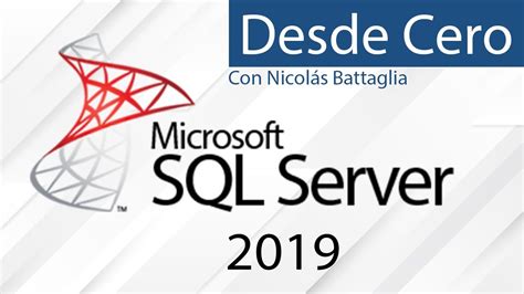 Tutorial Microsoft Sql Server 2019 Desde Cero Instalación Y Primeros