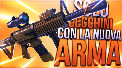 Fortnite Partita Mostruosa Nella Modalit Solo Cecchini Arma Nuova