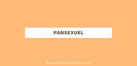 Définition De Pansexuel Dictionnaire Français