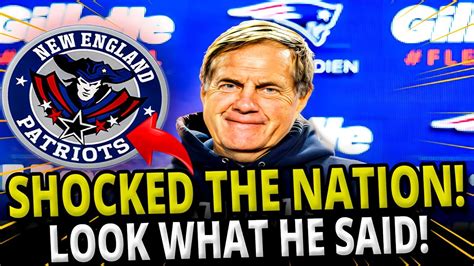 😱💥look This Belichick Pronounces And Surprises The Whole Nationnew