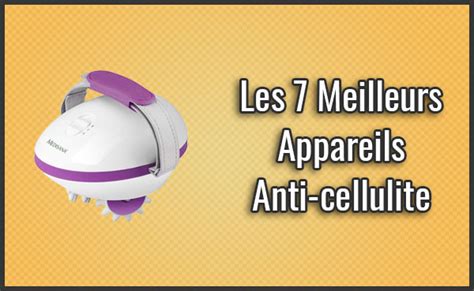 Les Meilleurs Appareils Anti Cellulite Comparatif Test Avis