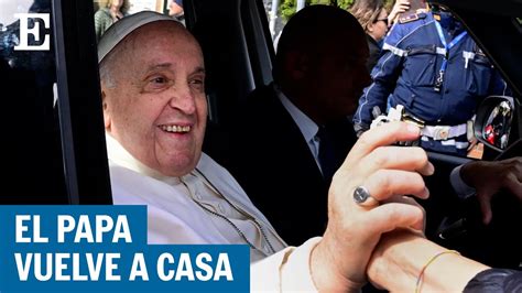 El Papa Francisco Al Salir Del Hospital Estoy Todav A Vivo El Pa S