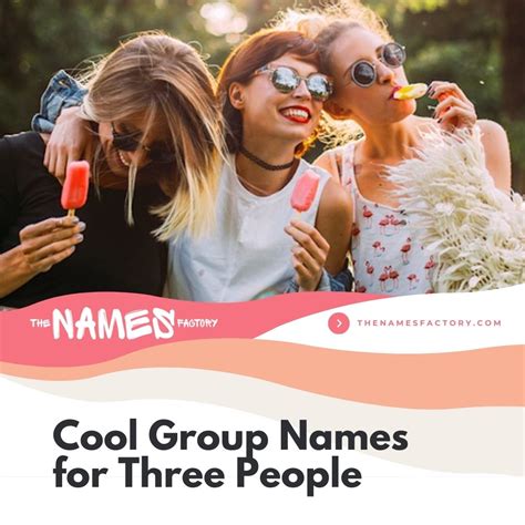 140 Best Group Names For 3 Friends Fun And Creative Ideas
