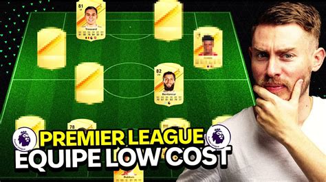 J AI CONSTRUIT La MEILLEURE TEAM PREMIER LEAGUE LOW COST Pour DEBUTER