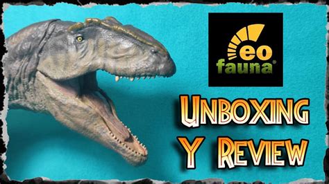 Review De Giganotosaurus De Eofauna Youtube