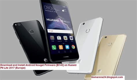 Download And Install Android Nougat Firmware B140 On Huawei P8 Lite