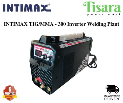 INTIMAX Tig Welding Machine MMA300 Tisara Power Mart