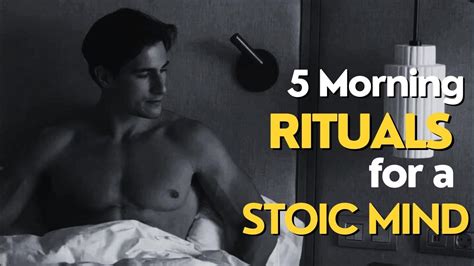 5 Morning Rituals For A Stoic Mind Stoic Philosophy Youtube