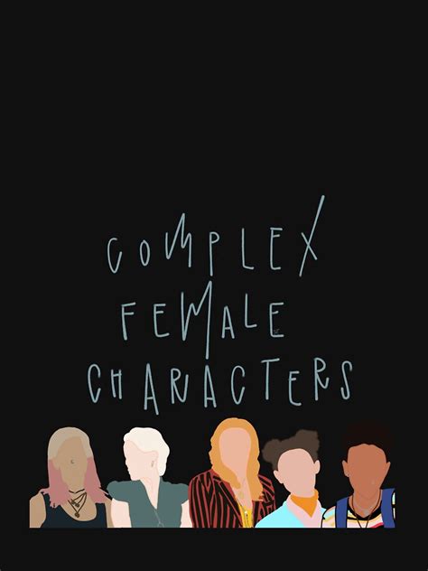 Complex Female Characters T Shirt For Sale By Theatreletters Redbubble Sex Education T