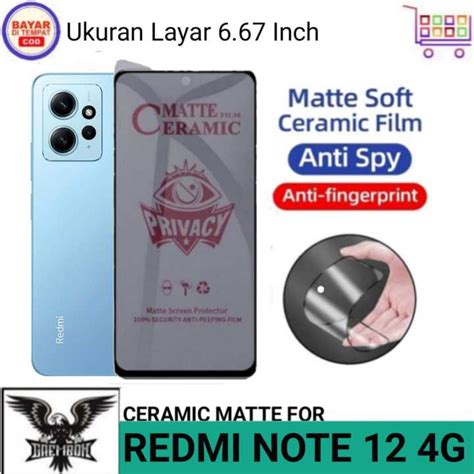 ANTI GORES CERAMIC XIAOMI REDMI NOTE 12 4G ANTI SPY MATTE PRIVACY