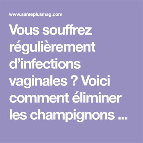 Apprenez à faire disparaître les champignons et les bactéries de vos