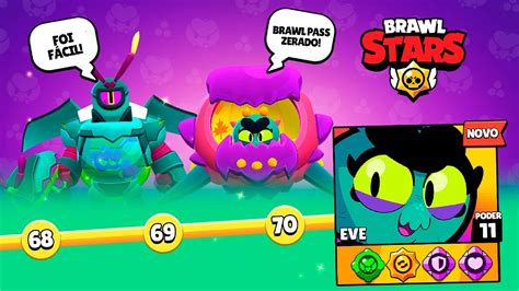 Liberei A Eve Nivel MÁximo E Zerei O Novo Brawl Pass Do Brawl Stars Youtube