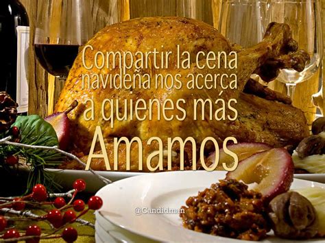 Compartir La Cena Navideña Nos Acerca A Quienes Más Amamos Candidman Frases Navidad