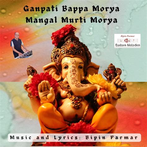 ‎ganpati Bappa Morya Mangal Murti Morya Single By Bipin Parmar On