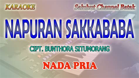 Napuran Sakkababa Ll Karaoke Batak Ll Cipt Bunthora Situmorang Ll Nada