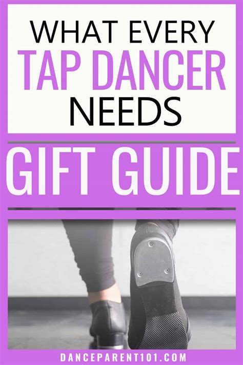 4 What Every Tap Dancer Needs Dance Parent 101