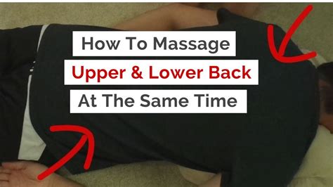 How To Massage Upper Back and Lower Back At The Same Time - Bliss ...