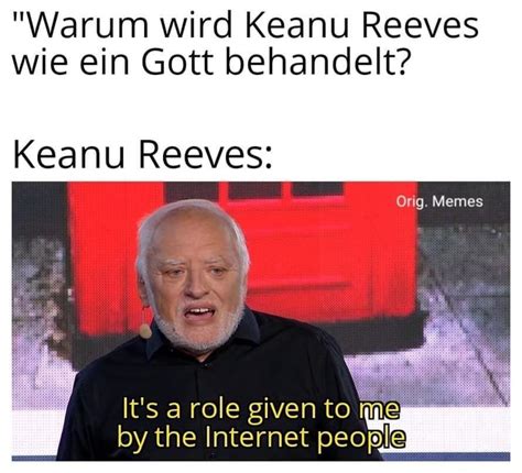 Warum Wird Keanu Reeves Wie Ein Gott Behandelt Keanu Reeves Orig