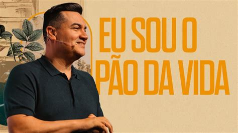 Eu Sou O P O Da Vida Pr Daniel Queiroz Lagoinha Tampa Church Youtube