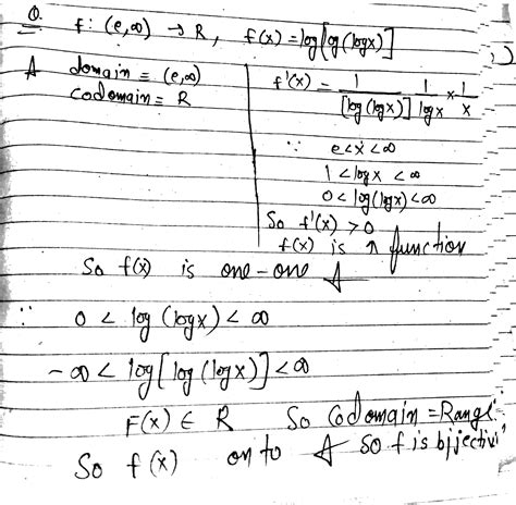 Let F E Infinite R Be Defined By F X Logloglogx Then 1 F Is One One But Not Onto 2 F Is