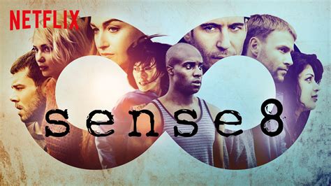 Sense8 Netflix Confirma Que Tendremos Capítulo Final De Dos Horas En 2018