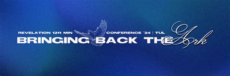 Bringing Back The Ark 2024 Conference Revelation 1211 Ministries