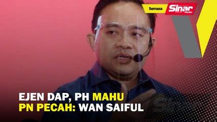 Ejen DAP PH Mahu PN Pecah Wan Saiful Sinar Harian