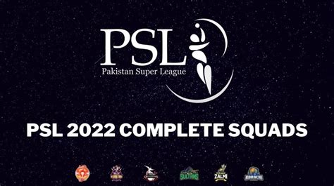 Complete Psl Squads After Psl 2022 Draft