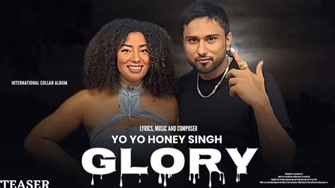 Glory Album Yo Yo Honey Singh Yina Menez X Yo Yo Honey Singh Collab