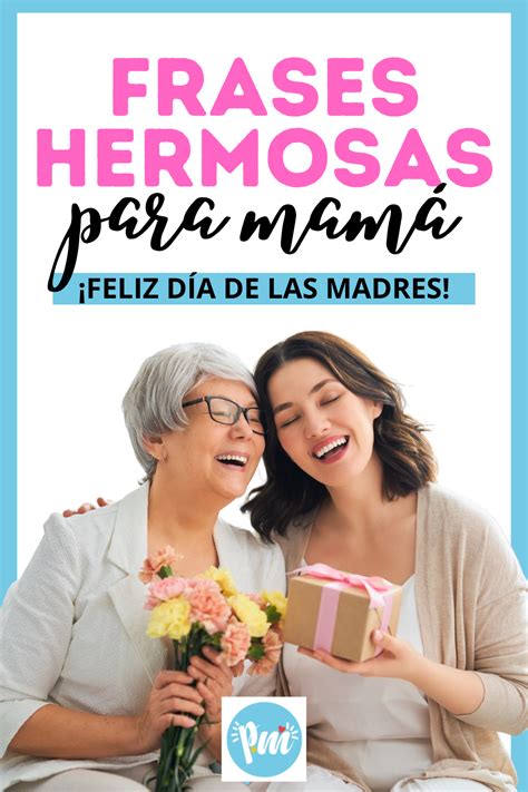 Frases Hermosas Para Mamá Feliz Día De Las Madres Felicitaciones A Mamá Frases Hermosas Para