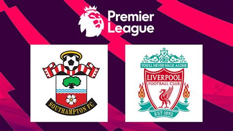 Link Live Streaming Pertandingan Liga Inggris Southampton Vs Liverpool