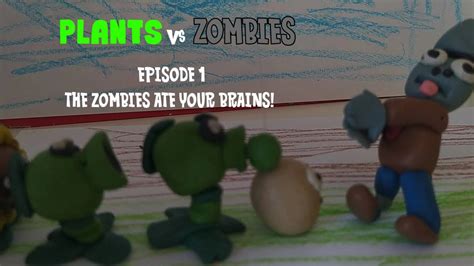 Plants Vs Zombies The Clay Animation Ep The Zombies Ate Your