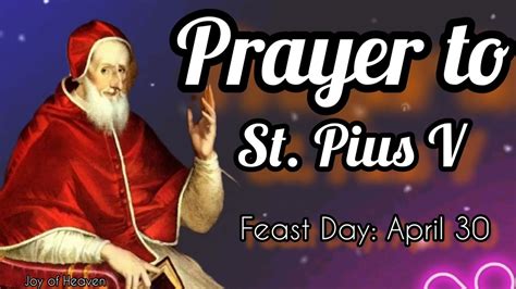 Daily Prayer To St Pius V Feast Day April Youtube