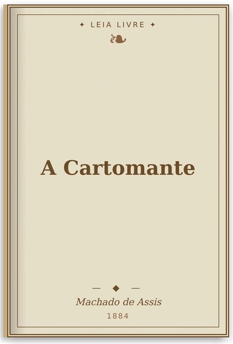 A Cartomante Machado De Assis Pdf - A Cartomante - Machado de Assis - Pdf, Epub, Mobi