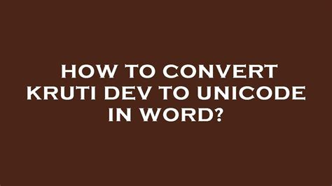 How To Convert Kruti Dev To Unicode In Word Youtube