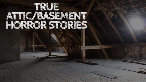 4 True Attic Basement Horror Stories With Rain Sounds Youtube