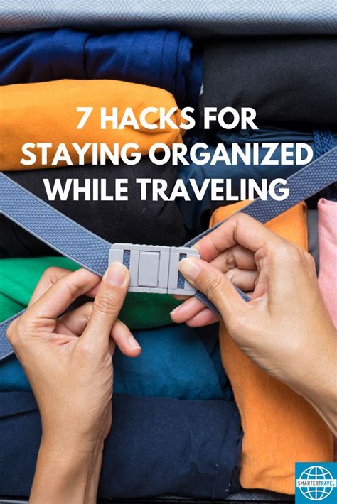 How To Stay Organized While Traveling 11 Practical Hacks Smartertravel What To Pack Travel