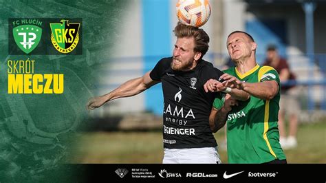 GKS TV Skrót spotkania FC Hlučín GKS Jastrzębie YouTube