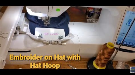 Single Needle Embroidery On Hat Using Hat Hoop And Brother Ve2200