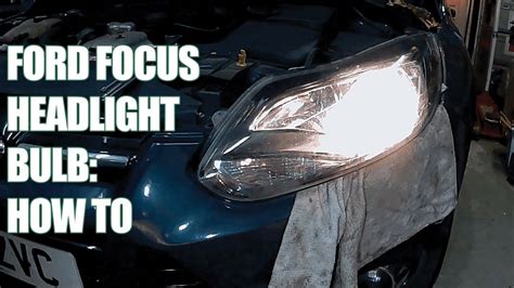 Changing Headlight Bulb Ford Focus