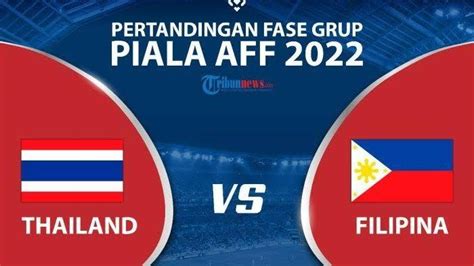 Head To Head Indonesia Vs Filipina Piala AFF 2022 Susunan Pemain