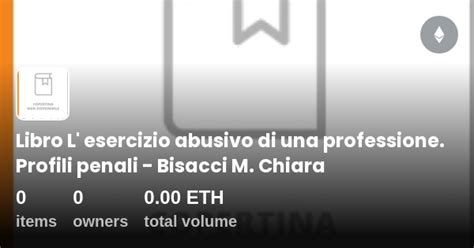 Libro L Esercizio Abusivo Di Una Professione Profili Penali Bisacci